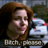 bitch please